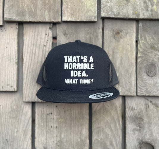 Horrible Idea Trucker Hat - Black